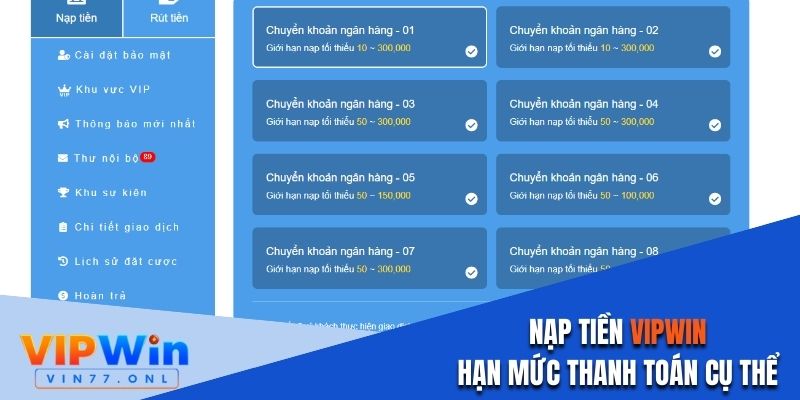 Các hạn mức nạp tiền được quy định trên Vipwin