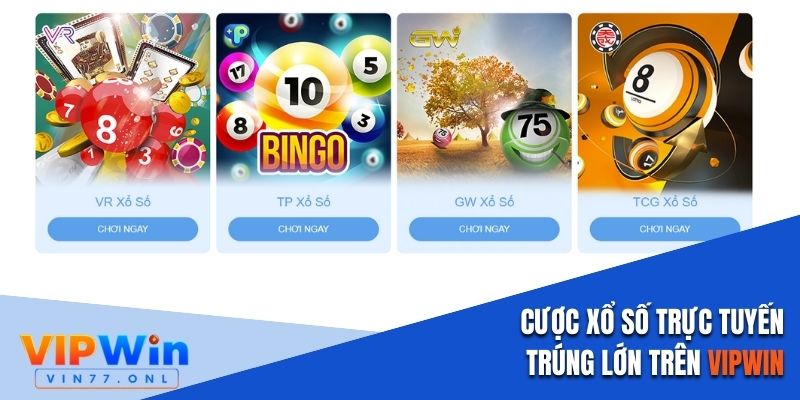 Cược xổ số trực tuyến trúng lớn trên Vipwin