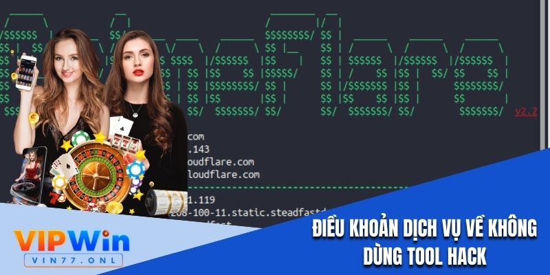 Điều khoản dịch vụ về không dùng tool hack